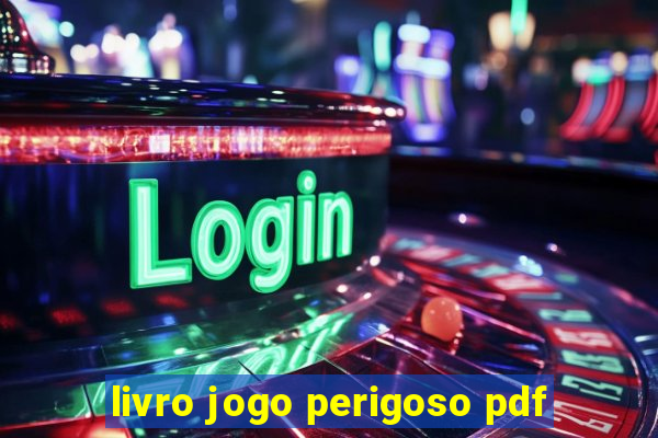 livro jogo perigoso pdf